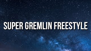 Dax - SUPER GREMLIN Freestyle (Lyrics)