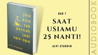 AUDIOBOOK INDONESIA | JIKA KITA TAK PERNAH JADI APA-APA BY ALVI SYAHRIN | BAB 1 #audiobook
