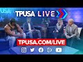 🔴 TPUSA LIVE: CNN Creeps & Student Loan Forgiveness