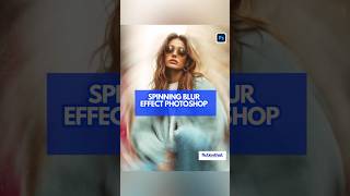 Create Spinning Blur Effect in Photoshop | Easy Motion Blur Tutorial #photoediting #tutorial