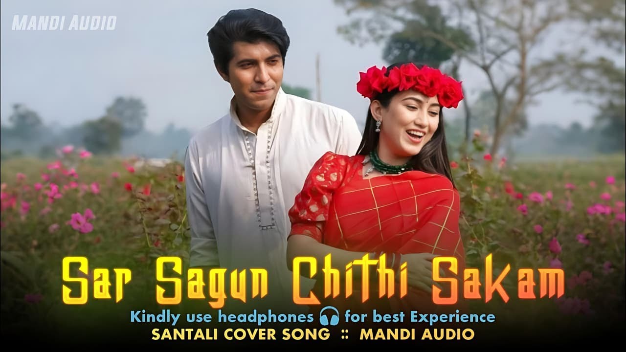 Sar Sagun Chithi Sakam || Santal Love Cover Song | Mandi Audio | 