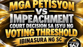 Mga petisyon vs impeachment court decision sa isyu ng voting threshold ibinasura ng SC