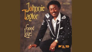Video thumbnail of "Johnnie Taylor - Good Love"