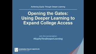 Webinar: Opening the Gates: Using Deeper Learning to Expand College Access