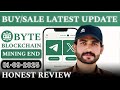Byte Blockchain Honest Review 💡 Latest Update | Byte Token Price, Buy, Sale & Withdraw Guide