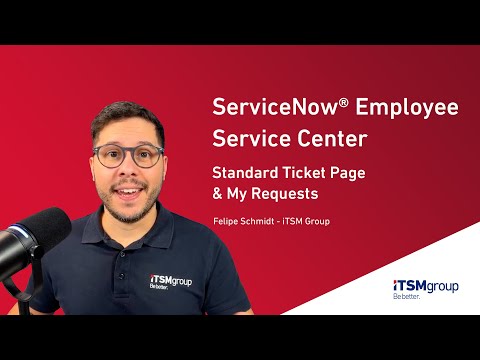 ServiceNow® Employee Center: Standard Ticket Page & My Requests