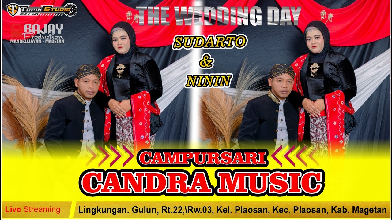 LIVE TOPIX STUDIO WEDDING SUDARTO & NININ || CS CANDRA MUSIC || BAJAY AUDIO || GULUN PLAOSAN