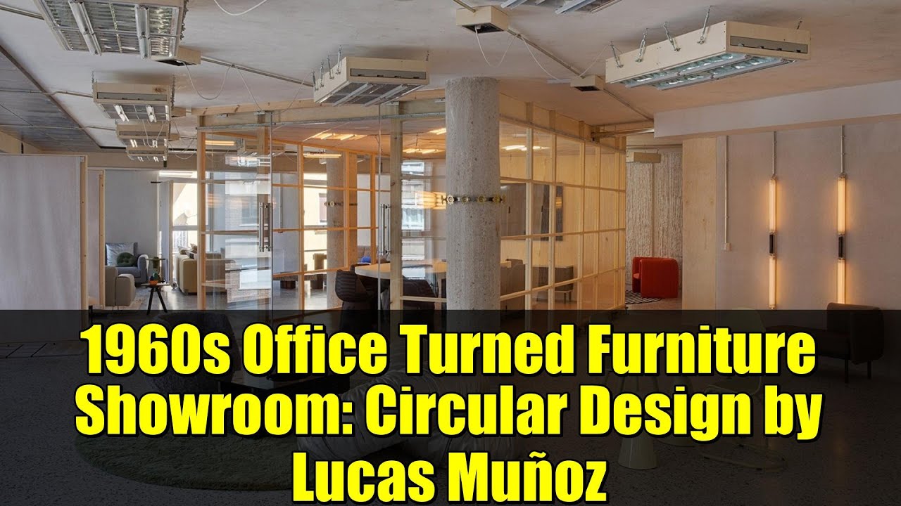 1960s Office Turned Furniture Showroom: Circular Design by Lucas Muñoz