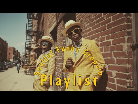 Soulful Funky Groovin’ – Retro Soul & Funk Vibes with a Modern Mix - Funky Soul Radio