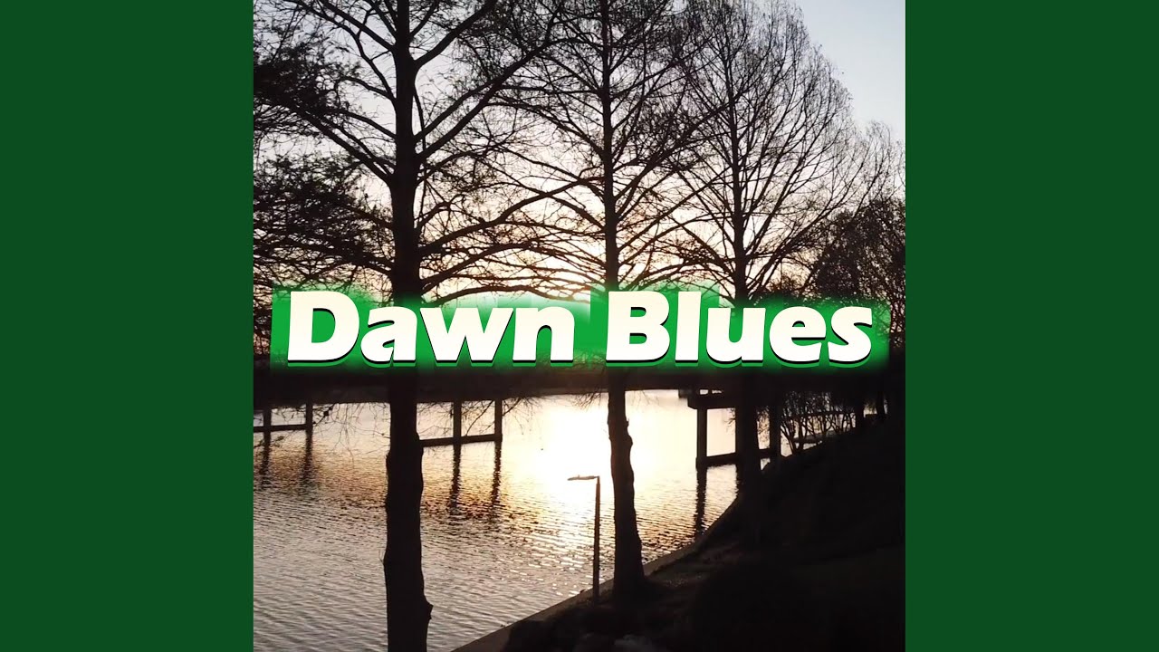 Watch Dawn Blues on YouTube Watch Dawn Blues on YouTube