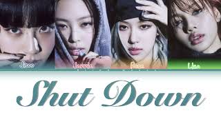 Blackpink Shut Down Lyrics 폐쇄하다 Blackpink의 노래를 종료했습니다 Color Coded Lyrics