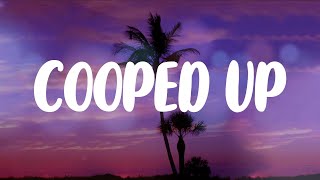 Post Malone - Cooped Up (Lyric Video)