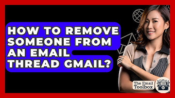 How To Remove Someone From An Email Thread Gmail? - TheEmailToolbox.com
