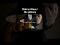 Skinny Blues/the pillows cover #弾き語り #shorts