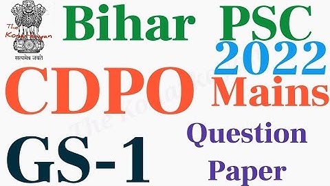 CDPO-2022 Mains BPSC GS-1 QUESTION Paper
