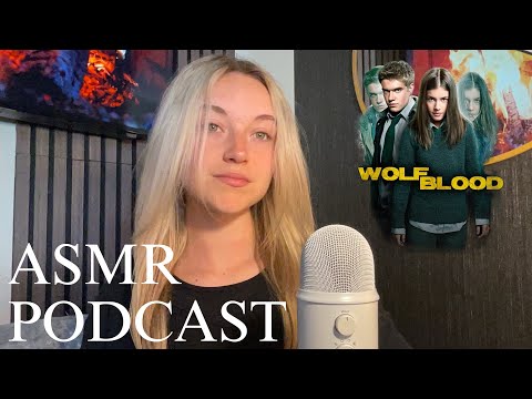 Wolfblood Might Devastate My Career - ASMR Podcast Ep. 7