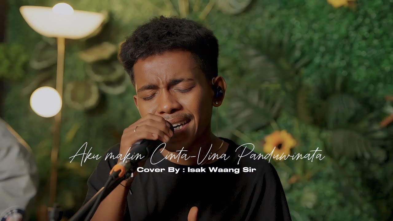 Aku Makin Cinta_Vina Panduwinata LIVE COVER BY ISAK WAANG SIR