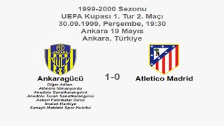 Ankaragücü 1-0 Atletico Madrid Hd 30.09.1999 - 1999-2000 Uefa Cup 1St Round 2Nd Leg