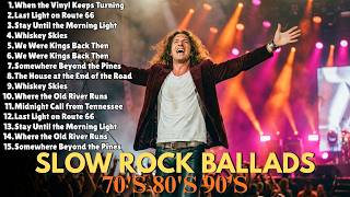 Timeless Rock Ballads Collection 🎸 Best Slow Rock Songs Ever 🔥