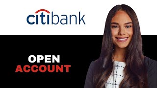 How To Open Citibank Account Online 2025