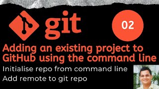 Git Tutorial 02 : Adding an existing project to GitHub using the command line