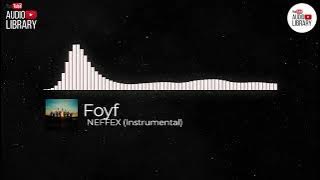 Foyf NEFFEX (Instrumental) 🎼 [ YouTube Music ] ✅2022