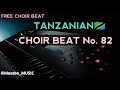 FREE CHOIR BEAT No 82 BITI YA KWAYA NAMBA 82 255759683635 FREE CHOIR BEAT No 82 BITI YA KWAYA NAMBA 82 255759683635