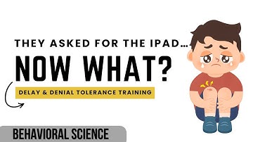 Teaching Tolerance to "No" & "Wait": Delay & Denial Tolerance Training in ABA