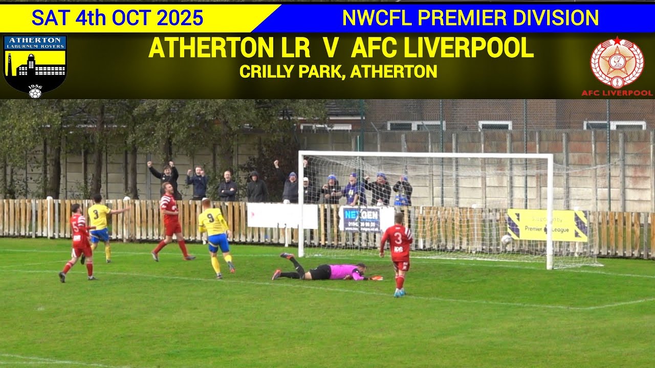 Atherton LR Vs AFC Liverpool (04.10.25)