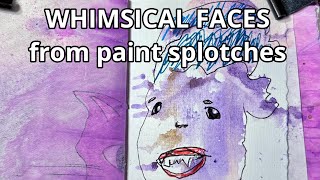 DRAWING FACES FROM PAINT SPLOTCHES