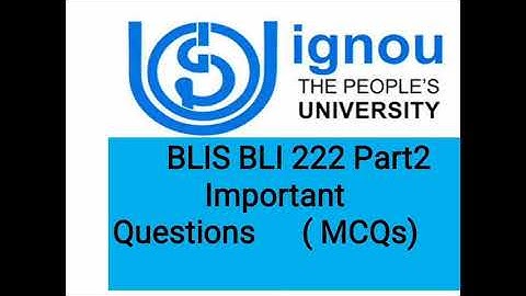 BLIS BLI 222 Part 2 Important Questions(MCQs)for OMR based Exam 2020