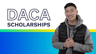 50+ Scholarships For DACA & Undocumented Students
