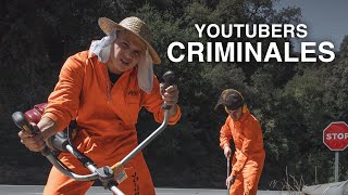 Dos Youtubers pagando sus crímenes