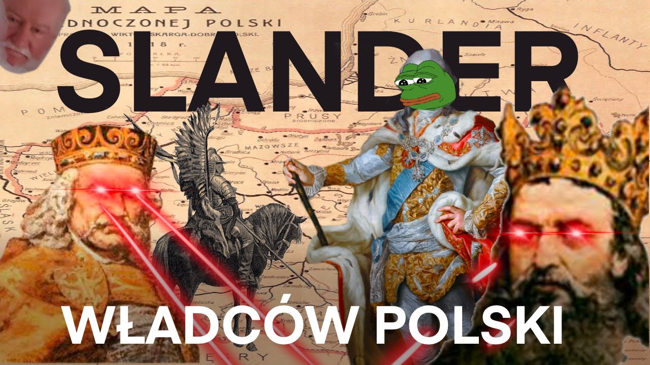 SLANDER WŁADCÓW POLSKI