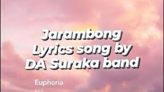 Jarambong lyrics song by /DA Suraka/