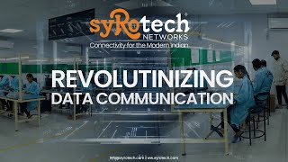 Behind the Scenes: Syrotech Networks Unveils the Art of SFP Manufacturing
