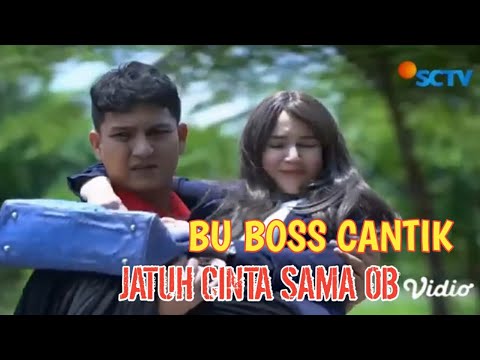 FTV TERBARU HARI INI | FTV SCTV - BU BOSS CANTIK JELITA JATUH CINTA SAMA OB | FTV ROMANTIS DAN LUCU