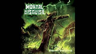 Mortal Disguise - Abstract Dimensions