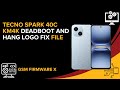 Tecno Spark 40C KM4k Deadboot And Hang Logo Fix File #deadbootfix #deadbootrepair