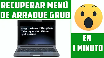 Como recuperar a GRUB?