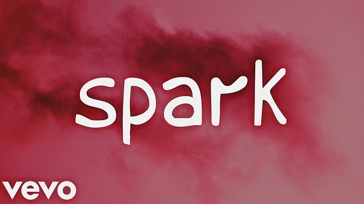 Spark - (Official Lyric Video)