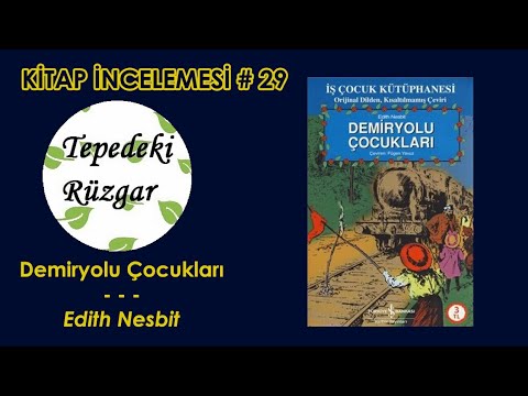 Demiryolu Çocukları - Edith Nesbit | Kitap İncelemesi #29