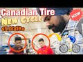 Purchasing New Cycle for work in Canada || International Students || Canadian Tire |