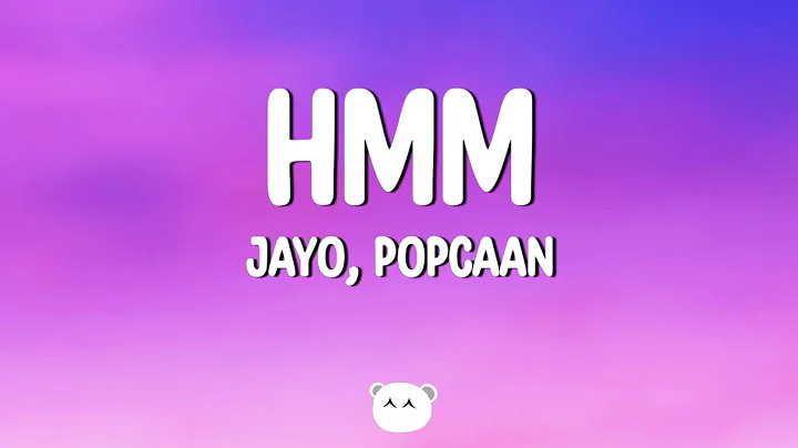 JayO - Hmm (Lyrics) feat. Popcaan