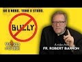 Fr. Barron Reviews the Documentary "Bully"