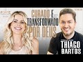 Curado e transformado por deus  thiago bartos maisfortepodcast