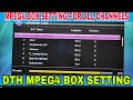 MPEG4 BOX SETTING FOR ALL CHANNELS || DTH  MPEG4 BOX SETTING