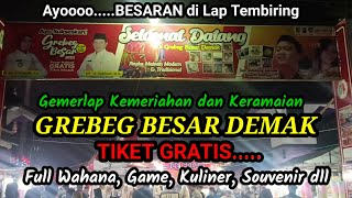 Kemeriahan BESARAN Demak 2023 #GREBEG BESAR