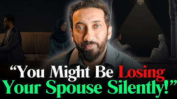 How Marriages Fall Apart Without Anyone Realizing l Nouman Ali Khan