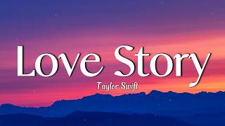 Taylor Swift - Love Story (Lyrics) romeo save me